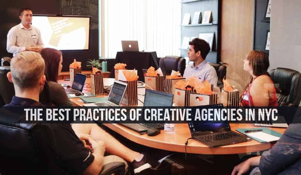 The Best Practices of Creative Agencies in NYC